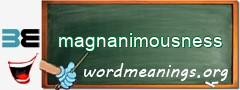 WordMeaning blackboard for magnanimousness